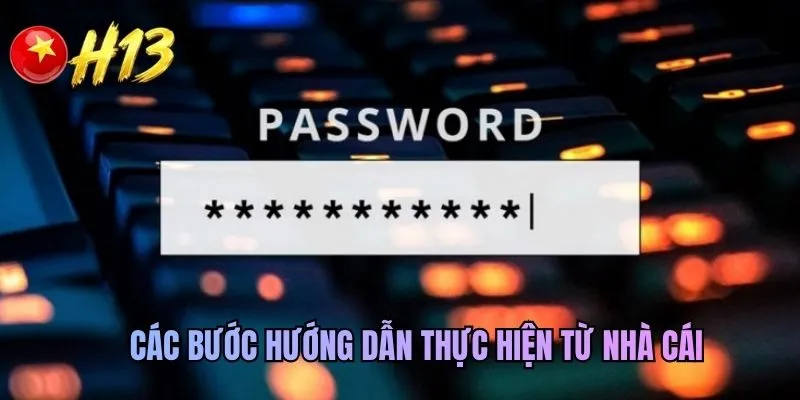 Các bước hướng dẫn thực hiện từ nhà cái