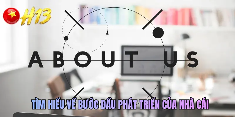Tìm hiểu về bước đầu phát triển của nhà cái